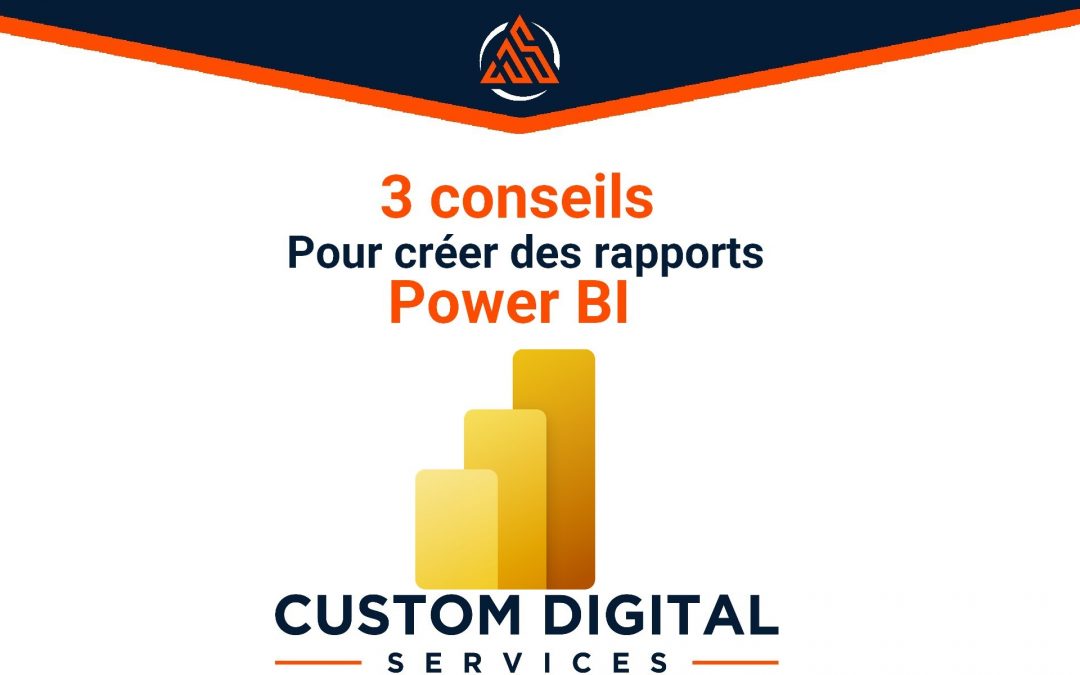 3 conseils pour créer des rapports Power BI