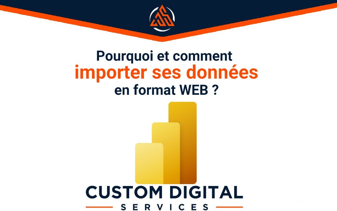 Pourquoi et comment importer ses données en format WEB ?